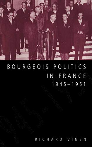 BOURGEOIS POLITICS IN FRANCE, 1945-1951