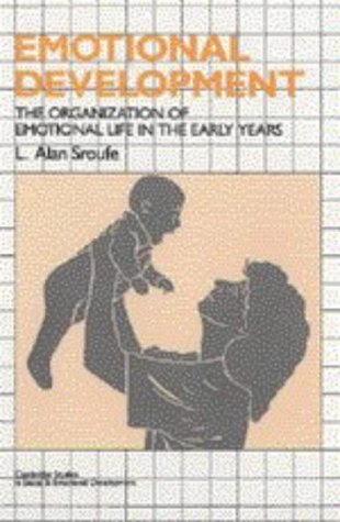 Stock image for Emotional Development : The Organization of Emotional Life in the Early Years for sale by Better World Books: West