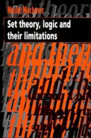 9780521474931: Set Theory, Logic and their Limitations