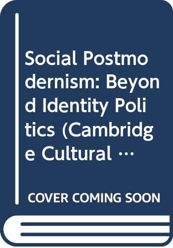 9780521475167: Social Postmodernism: Beyond Identity Politics (Cambridge Cultural Social Studies)