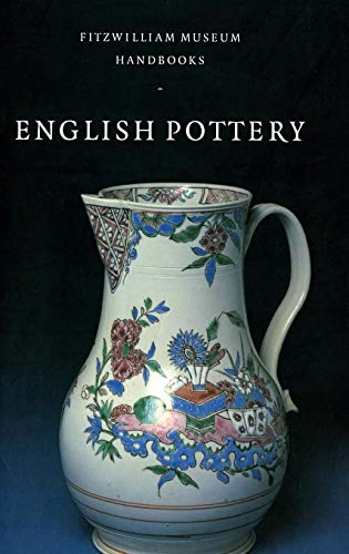 9780521475211: English Pottery Hardback (Fitzwilliam Museum Handbooks)