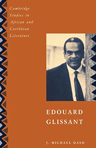 Imagen de archivo de Edouard Glissant (Cambridge Studies in African and Caribbean Literature, Series Number 3) a la venta por SecondSale