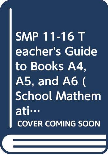 SMP 11-16 Teacher's Guide to Books A4, A5, and A6 (School Mathematics Project 11-16) (9780521475525) by School Mathematics Project