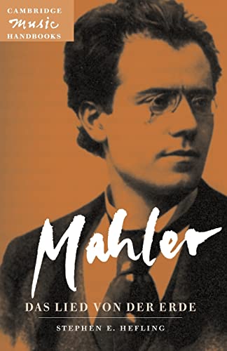 Stock image for Mahler: Das Lied von der Erde (The Song of the Earth) (Cambridge Music Handbooks) for sale by Elizabeth Brown Books & Collectibles