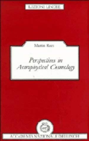 Perspectives in Astrophysical Cosmology (Lezioni Lincee)