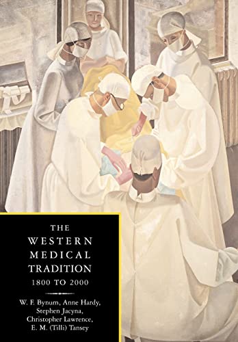 Beispielbild fr The Western Medical Tradition: 1800 to 2000: 1800 "2000 zum Verkauf von WorldofBooks