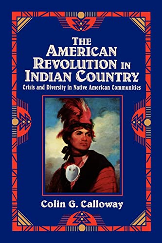 Stock image for The American Revolution in Indian Country: Crisis and Diversity in Native American Communities (Studies in North American Indian History) for sale by ZBK Books