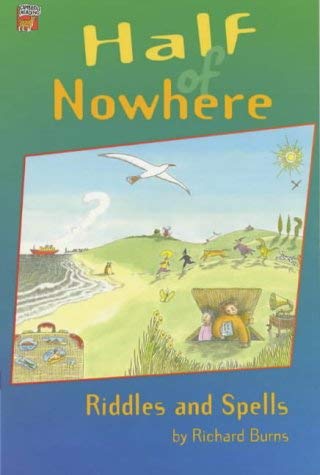 Beispielbild fr Half of Nowhere: A Book of Riddles and Rhyming Spells zum Verkauf von WorldofBooks