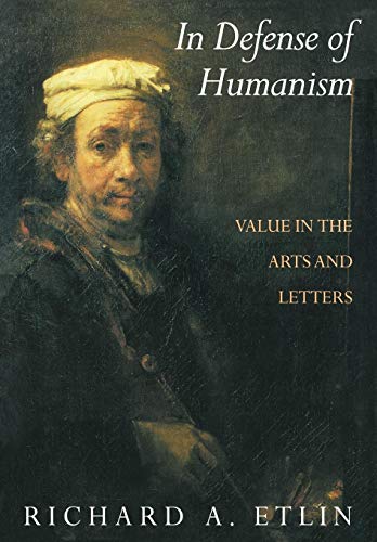 9780521476720: In Defense of Humanism: Value in the Arts and Letters