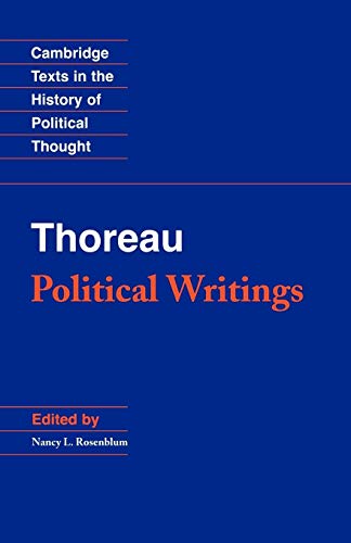 Beispielbild fr Thoreau: Political Writings (Cambridge Texts in the History of Political Thought) zum Verkauf von Chiron Media