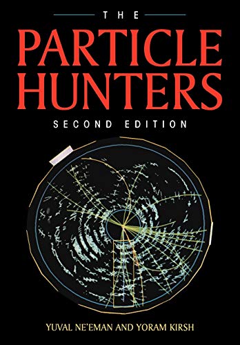 The Particle Hunters (9780521476867) by Ne'eman, Yuval; Kirsh, Yoram