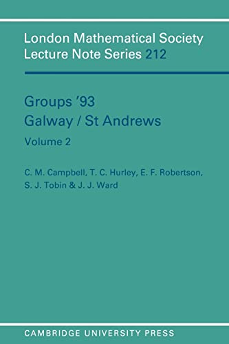 Stock image for Groups '93 Galway/St Andrews: Volume 2 (London Mathematical Society Lecture Note Series, Series Number 212) for sale by Lucky's Textbooks