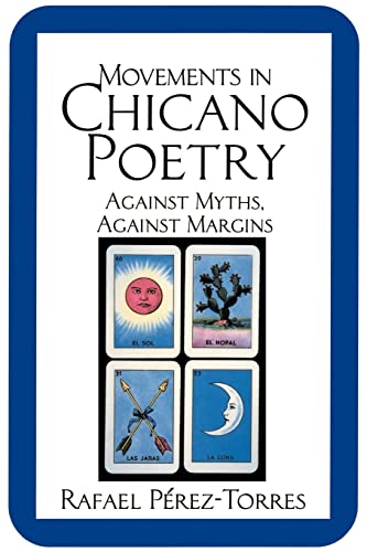Stock image for Movements in Chicano Poetry; Against Myths, Against Margins for sale by Anthology Booksellers