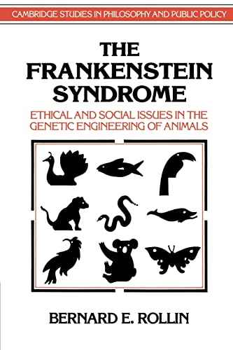 9780521478076: The Frankenstein Syndrome Paperback: Ethical and Social Issues in the Genetic Engineering of Animals (Cambridge Studies in Philosophy and Public Policy)