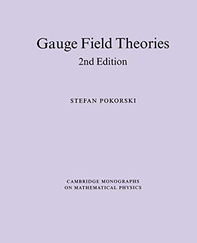Cambridge Monographs on Mathematical Physics: Gauge Field Theories