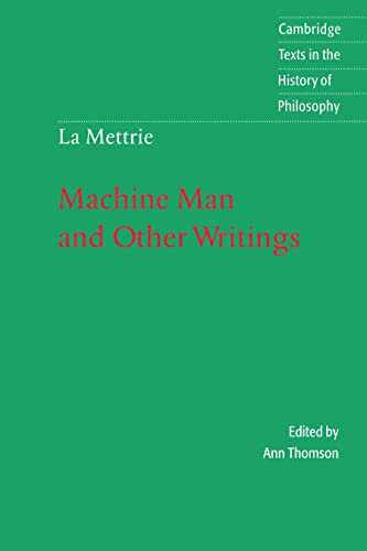 Imagen de archivo de La Mettrie: Machine Man and Other Writings (Cambridge Texts in the History of Philosophy) a la venta por HPB-Red
