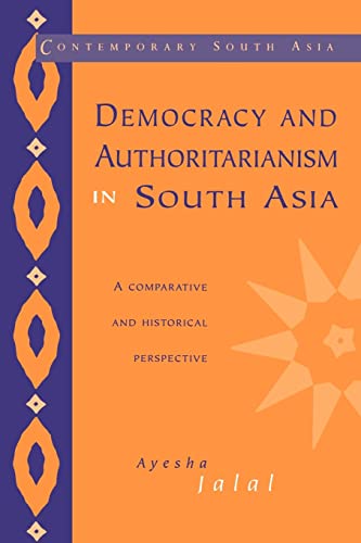 Stock image for Democracy and Authoritarianism in South Asia: A Comparative and Historical Perspective for sale by ThriftBooks-Dallas