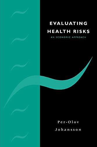 Imagen de archivo de Evaluating Health Risks: An Economic Approach a la venta por WorldofBooks