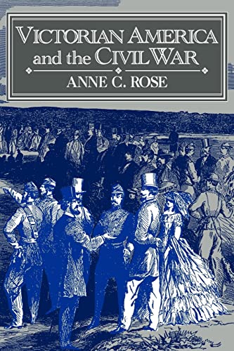 9780521478830: Victorian America and the Civil War