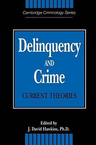 Beispielbild fr Delinquency and Crime: Current Theories (Cambridge Studies in Criminology) zum Verkauf von Anybook.com