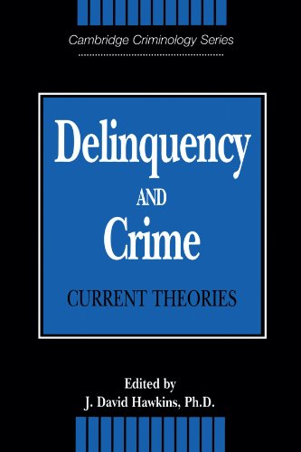 Stock image for Delinquency and Crime: Current Theories (Cambridge Studies in Criminology) for sale by Chiron Media