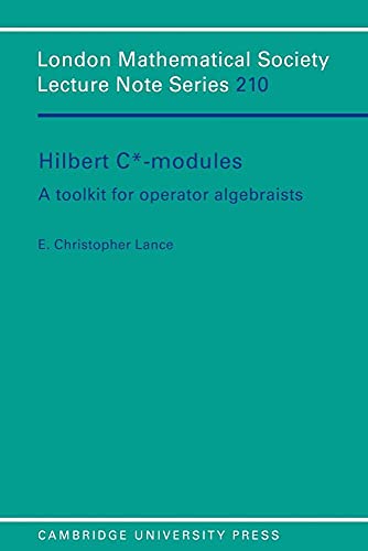 9780521479103: LMS: 210 Hilbert C*-Modules: A Toolkit for Operator Algebraists (London Mathematical Society Lecture Note Series, Series Number 210)