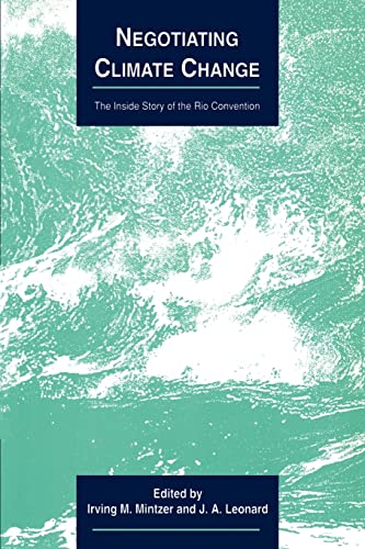 Stock image for Negotiating Climate Change: The Inside Story of the Rio Convention for sale by ThriftBooks-Atlanta