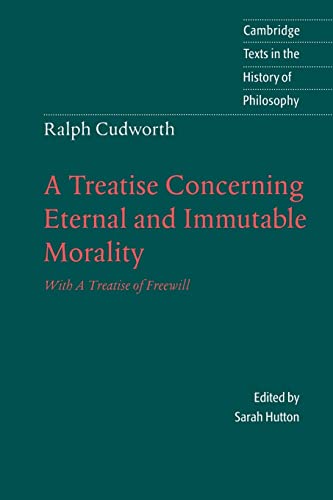 Stock image for A Treatise Concerning Eternal and Immutable Morality: With A Treatise of Freewill (Cambridge Texts in the History of Philosophy) for sale by HPB-Red