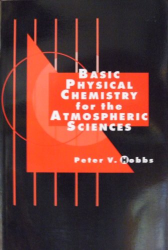 Beispielbild fr Basic Physical Chemistry for the Atmospheric Sciences zum Verkauf von Better World Books