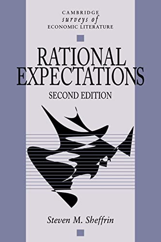 Rational Expectations (Cambridge Surveys of Economic Literature) (9780521479394) by Sheffrin, Steven M.