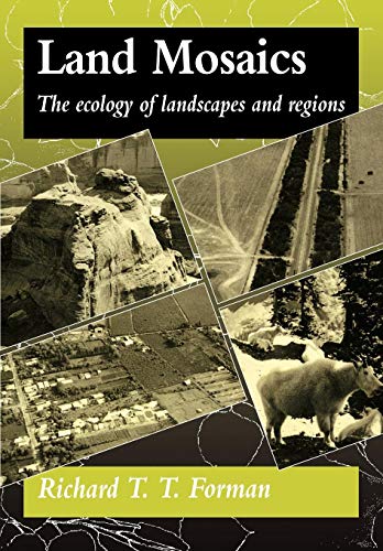 Beispielbild fr Land Mosaics: The Ecology of Landscapes and Regions zum Verkauf von Roundabout Books