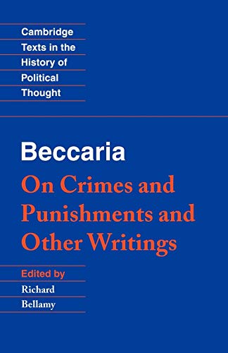 Imagen de archivo de Beccaria: 'On Crimes and Punishments' and Other Writings (Cambridge Texts in the History of Political Thought) a la venta por HPB-Red