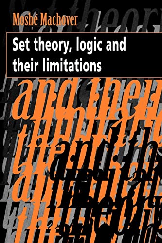 9780521479981: Set Theory, Logic and their Limitations