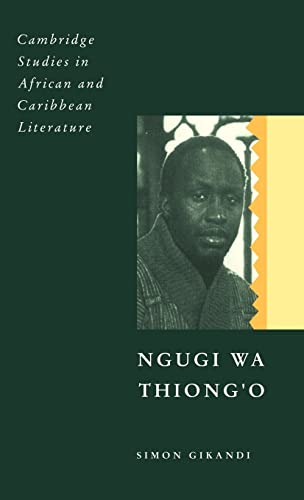 Beispielbild fr Ngugi wa Thiong'o (Cambridge Studies in African and Caribbean Literature, Series Number 8) zum Verkauf von Phatpocket Limited