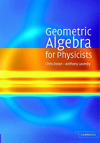9780521480222: Geometric Algebra for Physicists