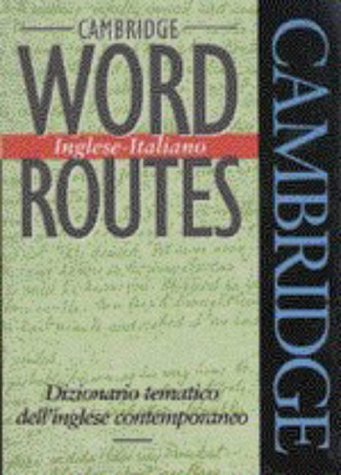 9780521480253: Cambridge Word Routes Inglese-Italiano: Dizionario tematico dell'inglese contemporaneo