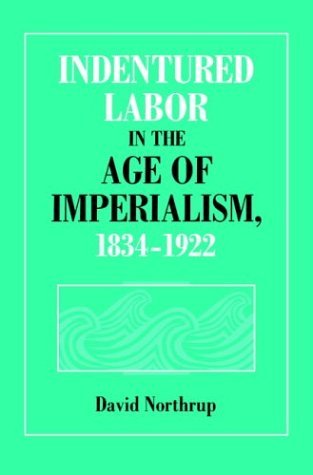 9780521480475: Indentured Labor in the Age of Imperialism, 1834–1922 (Studies in Comparative World History)