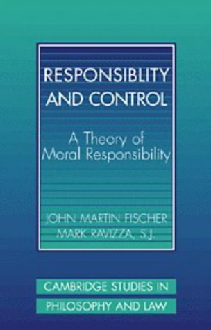 9780521480550: Responsibility and Control: A Theory of Moral Responsibility