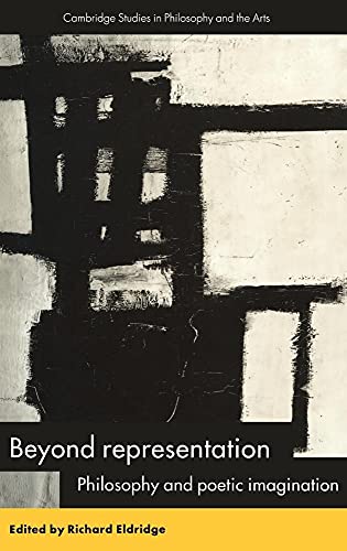 9780521480796: Beyond Representation: Philosophy and Poetic Imagination (Cambridge Studies in Philosophy and the Arts)