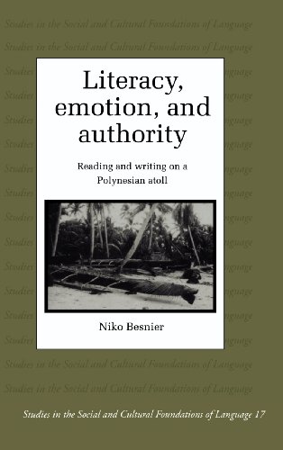 Imagen de archivo de Literacy, Emotion and Authority: Reading and Writing on a Polynesian Atoll (Studies in the Social and Cultural Foundations of Language, Series Number 16) a la venta por Wonder Book