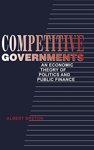 Stock image for Competitive Governments : An Economic Theory of Politics and Public Finance for sale by Better World Books