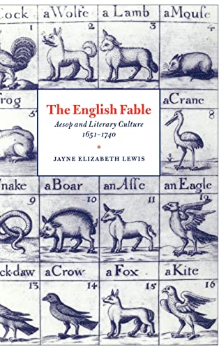 Imagen de archivo de The English Fable: Aesop and Literary Culture, 1651?1740 (Cambridge Studies in Eighteenth-Century English Literature and Thought, Series Number 28) a la venta por Benjamin Books