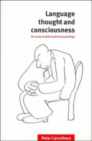 Imagen de archivo de Language, Thought and Consciousness : An Essay in Philosophical Psychology a la venta por Better World Books