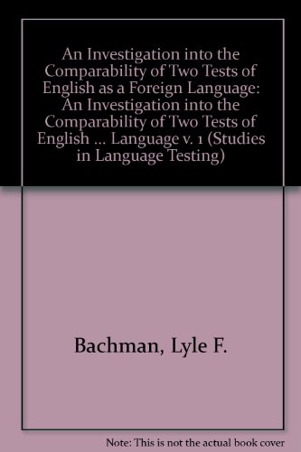 9780521481670: An Investigation into the Comparability of Two Tests of English as a Foreign Language (Studies in Language Testing, Series Number 1)