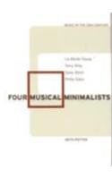 9780521482509: Four Musical Minimalists: La Monte Young, Terry Riley, Steve Reich, Philip Glass (Music in the Twentieth Century, Series Number 11)