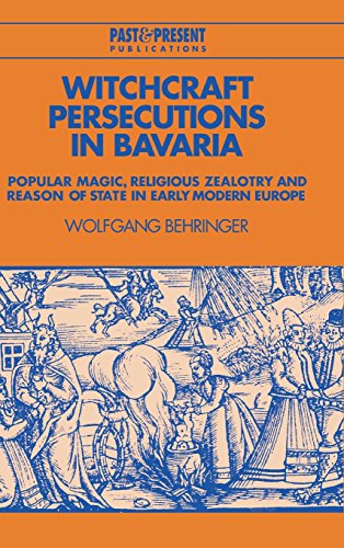 Imagen de archivo de Witchcraft Persecutions in Bavaria : Popular Magic, Religious Zealotry and Reason of State in Early Modern Europe a la venta por Better World Books