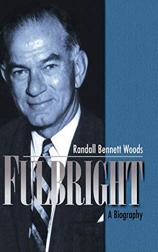 9780521482622: Fulbright: A Biography