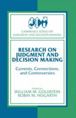 Stock image for Research on Judgment and Decision Making: Currents, Connections, and Controversies (Cambridge Series on Judgment and Decision Making) for sale by dsmbooks