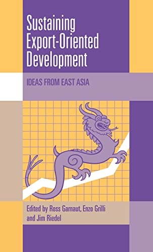 Stock image for Sustaining Export-Oriented Development: Ideas from East Asia (Trade and Development) for sale by Midtown Scholar Bookstore