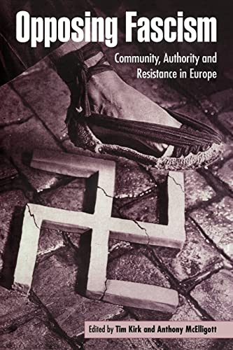 9780521483179: Opposing Fascism: Community, Authority and Resistance in Europe